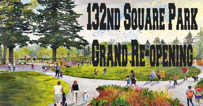 132nd Square Park Grand Re-Opening